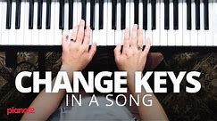 How To Change Keys In A Song (Piano lesson)