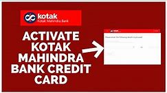 How to Activate Kotak Mahindra Bank Credit Card Online (2022)