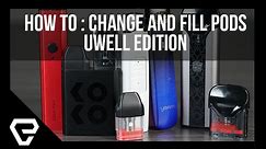 How to Tutorial: Change and Fill Pods (Uwell Edition)