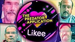 Likee: The Predator Application