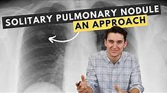 My approach to solitary pulmonary nodules