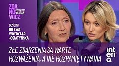 Ewa Woydyłło-Osiatyńska o swojej książce "Dobra pamięć, zła pamięć" | Zdanowicz pomiędzy wersami