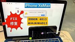 G-LON.修复iPhone Xs Max刷机未知错误“4013”