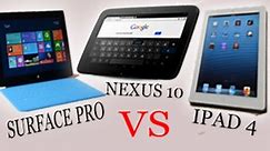 iPad 4 vs Nexus 10 vs Surface Pro