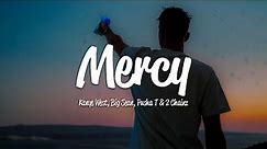 Kanye West - Mercy (Lyrics) ft. Big Sean, Pusha T, 2 Chainz