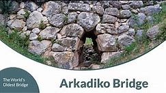 Arkadiko Bridge - The World’s Oldest Bridge