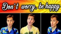 Don't Worry Be Happy - One man a cappella trio