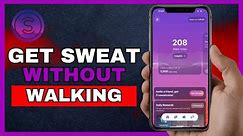 How To Get Steps On Sweatcoin Without Walking