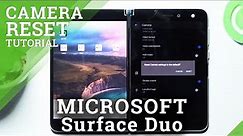How to Reset Camera Settings in MICROSOFT Surface Duo - Clear All Camera Settings
