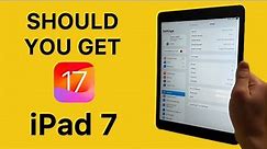 Should You Get iPadOS 17 on iPad 7? (Review)