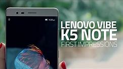 Lenovo Vibe K5 Note First Look