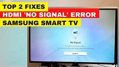 Samsung TV: HDMI No Signal Error || Fix It Now -100% Worked