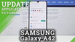 How to Download Newest App Versions in Samsung Galaxy A42 - Update Apps