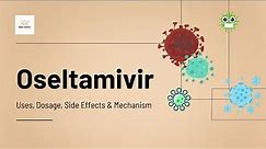 #oseltamivir | Uses, Dosage, Side Effects & Mechanism | Tamiflu