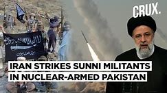 Iran Hits Jaish al-Adl Bases In Pakistan | Sunni Militants Real Targets Or Pointed Message To West?