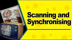 Scanning and Synchronising Process of Television