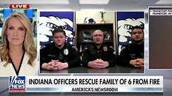 Indiana police officers rescue family of 6 from fire