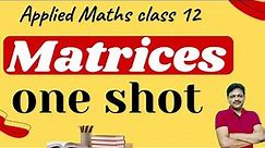 One Shot | Chapter 3 | Applied Maths | core maths | Class 12 | Matrices | Gaur Classes