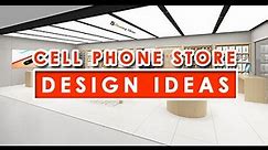 Cell Phone Store Design Ideas | Blowing Ideas