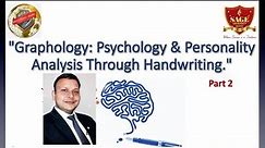 Graphology - Personality Analysis Through Handwriting (Part 2)