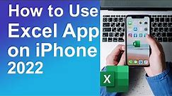 How to use excel app on iPhone 2022