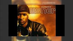 Usher - U remind Me