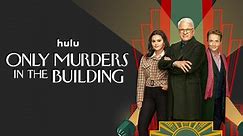 ‘Only Murders in the Building’ Season 3: What to Expect | What to Stream on Hulu | Guides