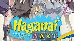 Haganai NEXT: Season 2 Episode 7 He's My Brother, But As Long As There's Love, It Doesn't Matter If He Gets...