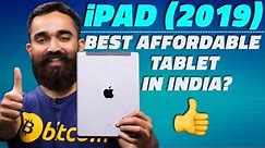 Apple iPad (2019) Review – The Best Affordable Tablet in India?