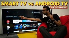 What's the difference between a Smart TV and Android TV? | Ask Us Anything #40