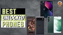 Best Unlocked Phones! (2022)