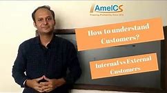 Understanding Types of Customers | Internal and External