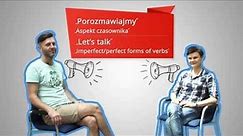 6. Imperfect/ Perfect forms of verbs. / Polski z Anią. 6. Aspekt czasownika.