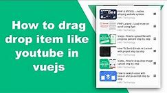 Vuejs - How to drag & drop items like youtube step by step