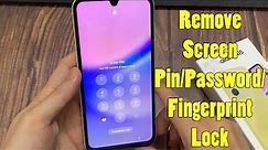 Samsung Galaxy A15: How to Remove Screen Pin/Password/Fingerprint Lock
