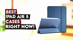 5 Best iPad Air 5 Cases Right Now!🔥✅✅