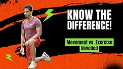Movement vs. Exercise: Understanding the Basics!