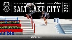 2021 SLS Salt Lake City | Men's FINAL | Full Event Replay