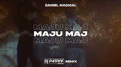 Daniel MAGICAL - "Maju MAJ" (DJ PATRYK REMIX 2023)