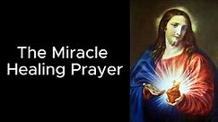 The Miracle Healing Prayer