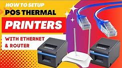 Setup Thermal POS Printer with IP & Ethernet with Router Network | Multiple Thermal Printers