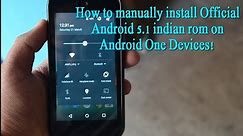 How to Manually Install Official Android 5.1.1 Lollipop ROM on Android One devices!