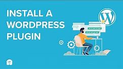 How to Install WordPress Plugin for Beginners