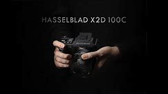 Introducing the Hasselblad X2D 100C: Inspiration in Every Detail