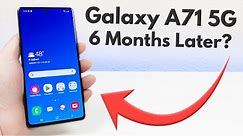 Samsung Galaxy A71 5G - 6 Months Later Review!