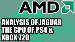 Analysis of AMD Jaguar the Playstation 4 & Xbox 720 Durango CPU Architecture Specs & Performance