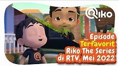 Episode Terfavorit Riko The Series di RTV, Mei 2022 - Riko The Series