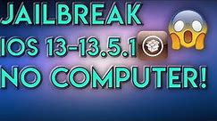 How To Jailbreak iOS 13.5.1 🔥 iOS 13.5.1 Jailbreak (NO COMPUTER)