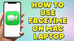 How To Use Facetime on Mac Laptop | How To Use Facetime on Mac Computer