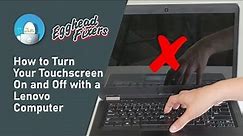 How to Turn Your Touchscreen On and Off with a Lenovo Computer
